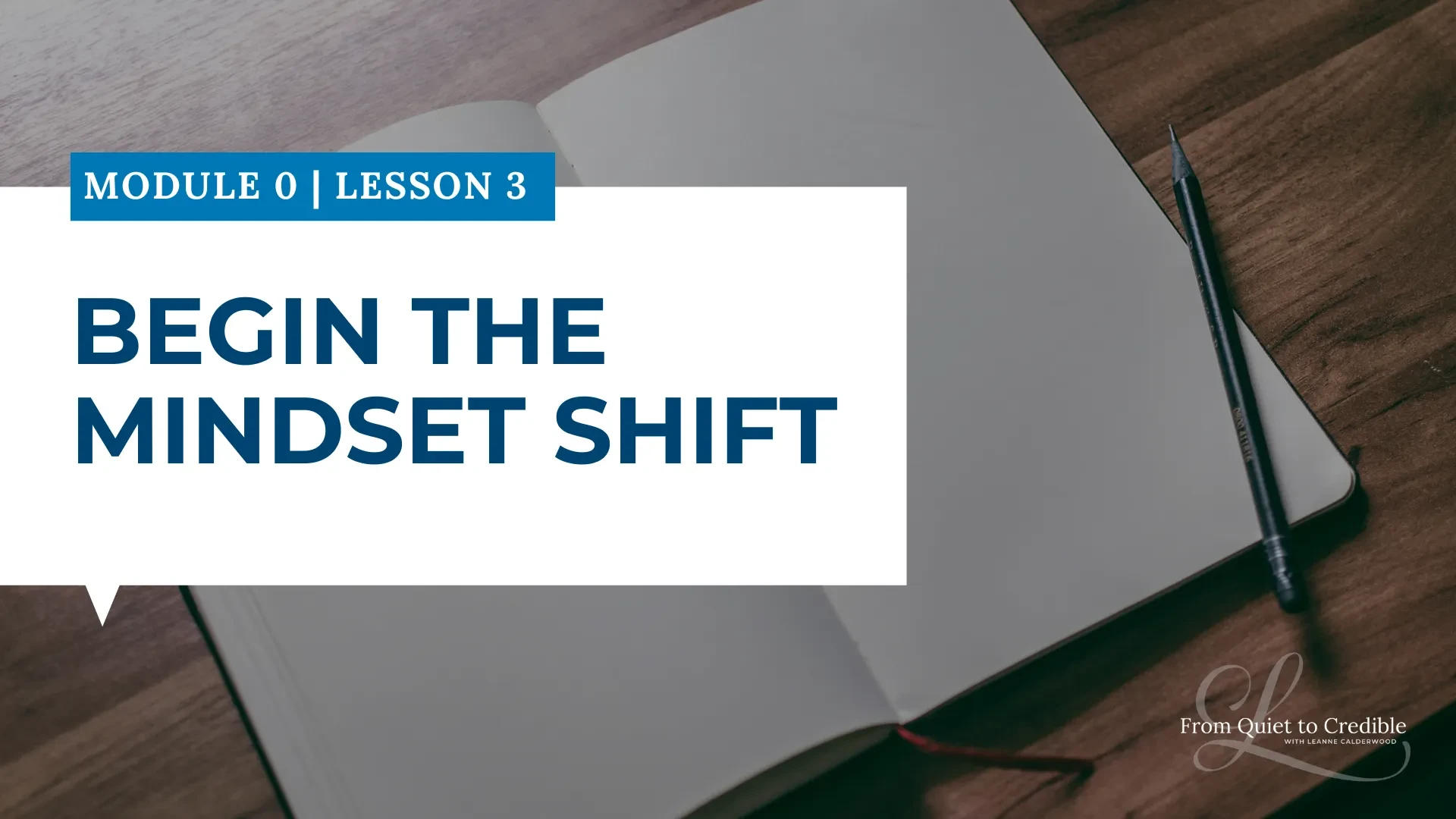 Lesson 03 - Begin the Mindset Shift lesson poster
