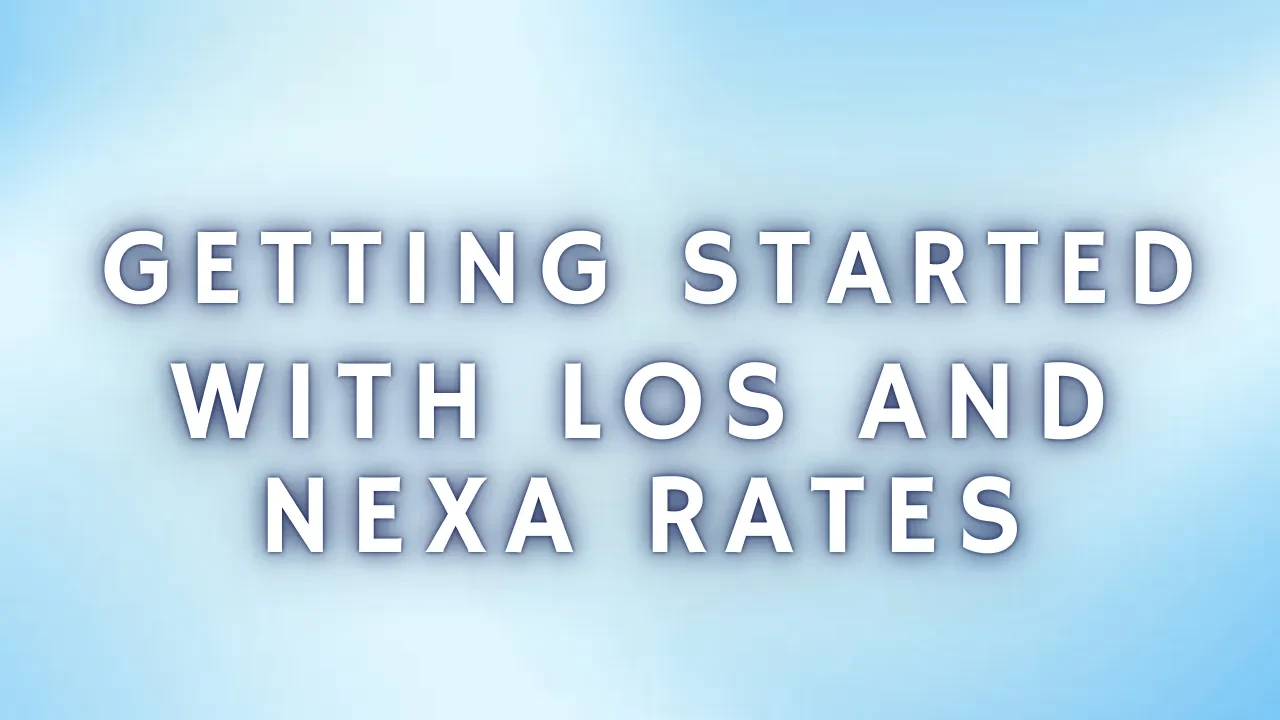 Getting Started with LOS and NEXA Rates lesson poster