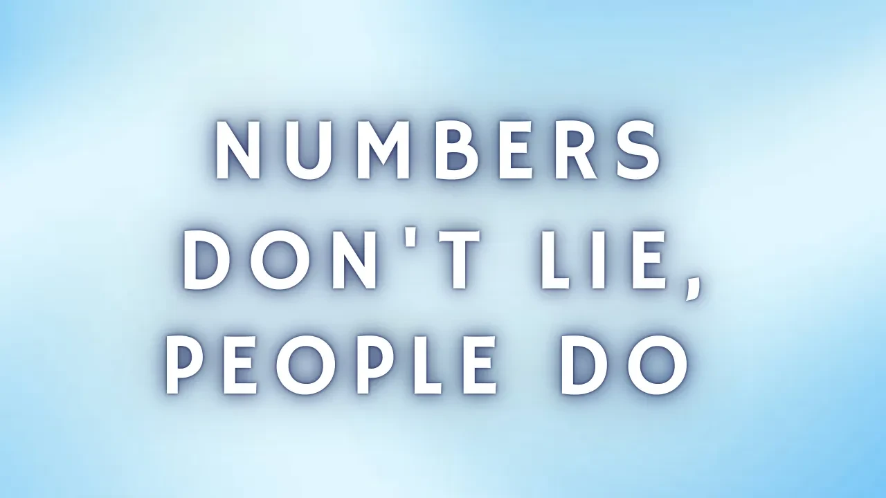 Numbers don't lie, People do lesson poster