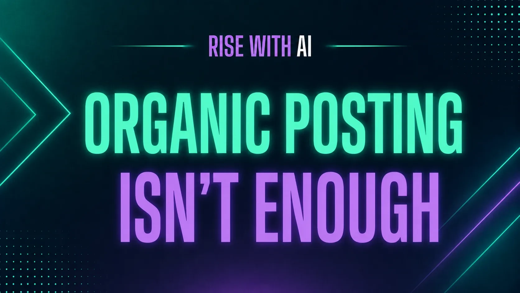 Lesson 1: Organic Posting Isn't Enough lesson poster