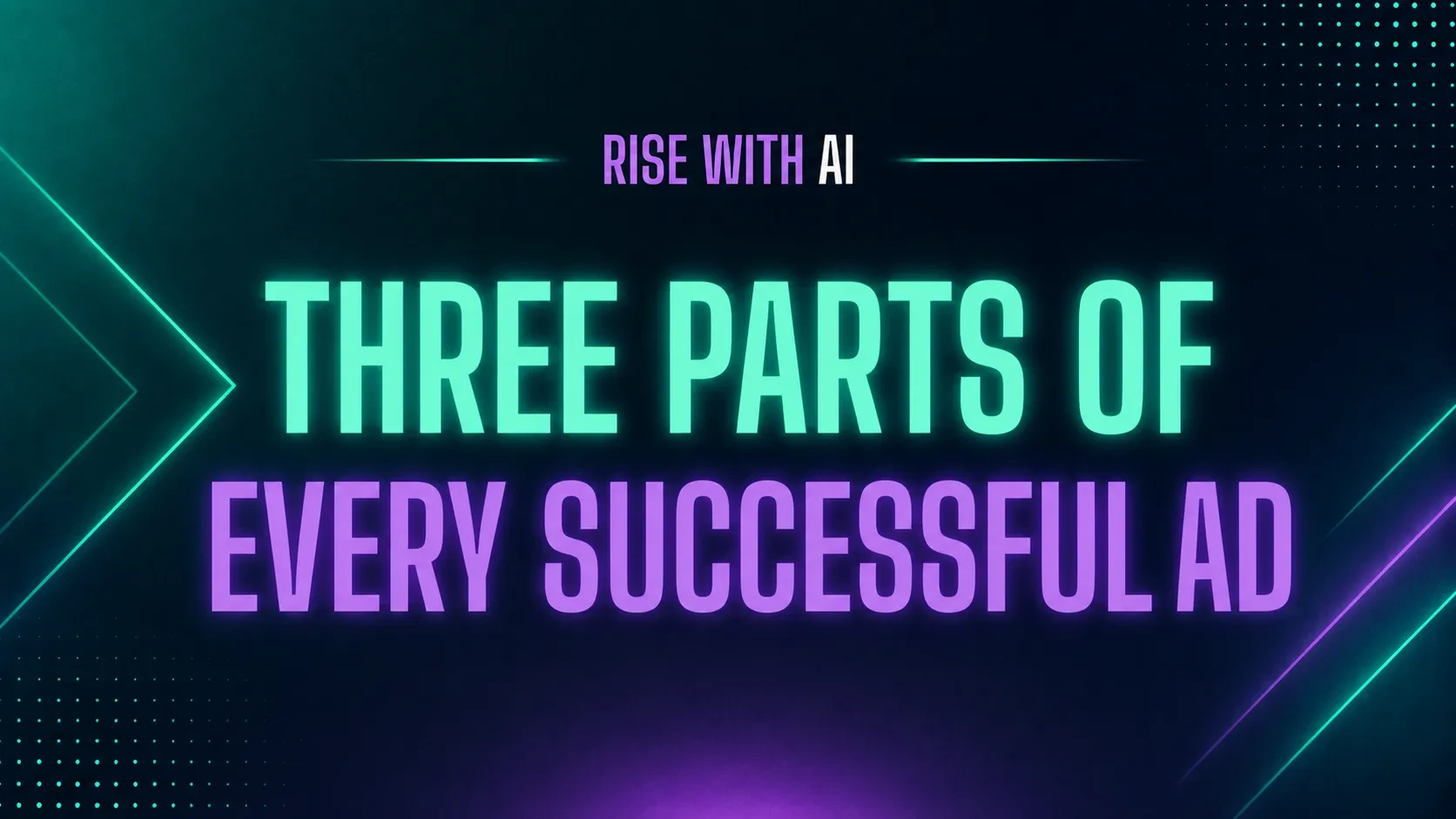 Lesson 2: Three Parts of Every Successful Ad lesson poster