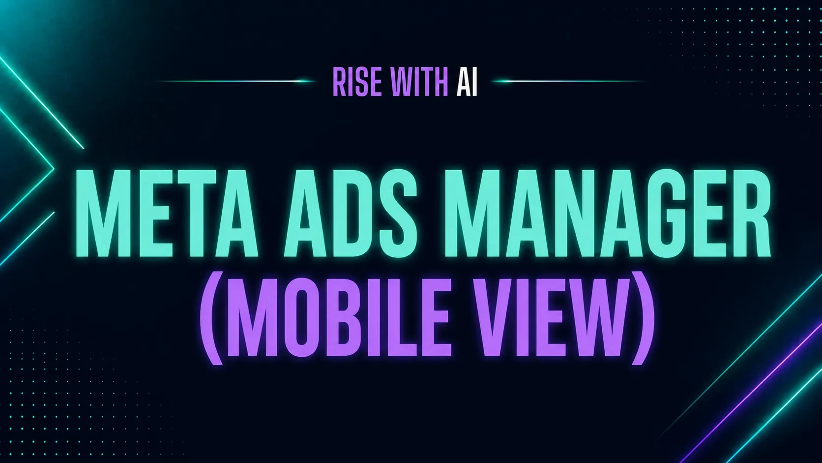 Lesson 8: Meta Ads Manager App (Mobile View) lesson poster