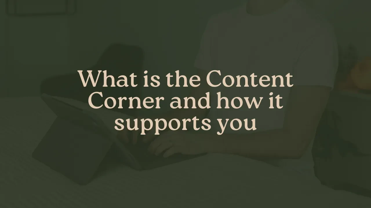 What is The Content Corner & How It Supports You lesson poster
