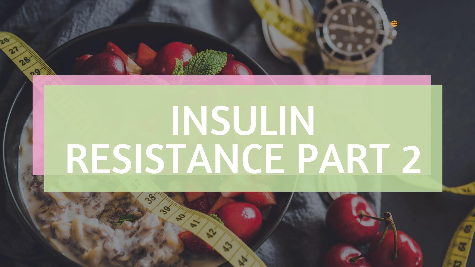 Insulin Resistance Pt II lesson poster
