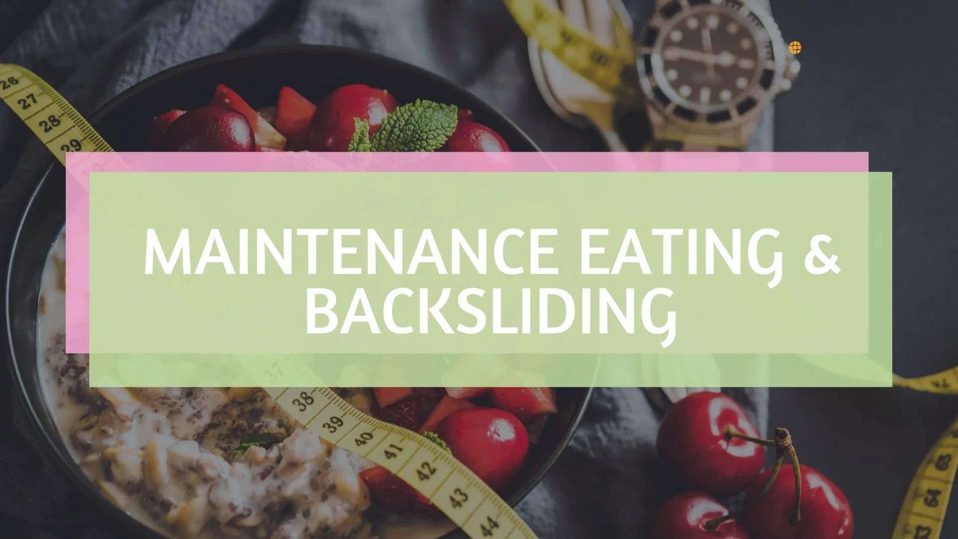Maintenance Eating and Backsliding lesson poster