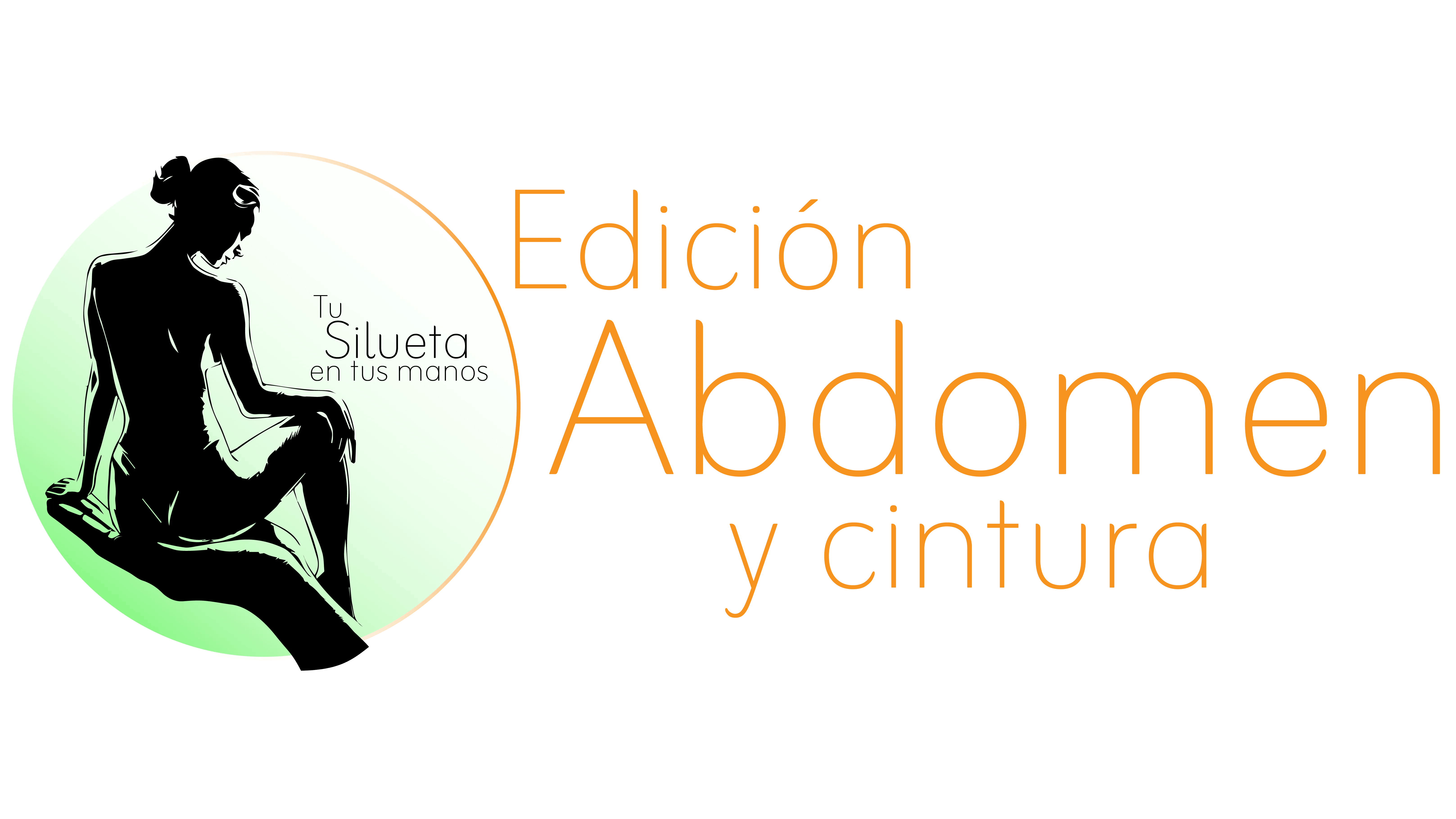 Programa Integral Tu Silueta en tus manos - ed. abdomen y cintura -