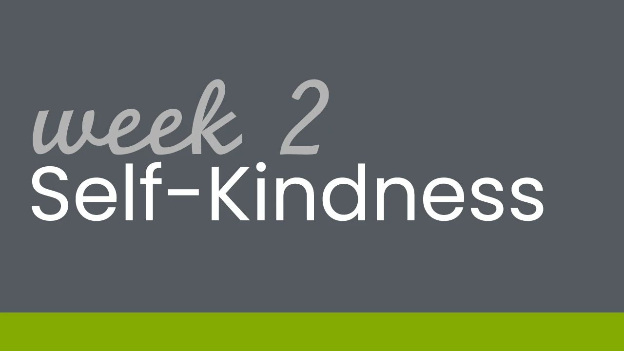 Week 2: Self-Kindness lesson poster