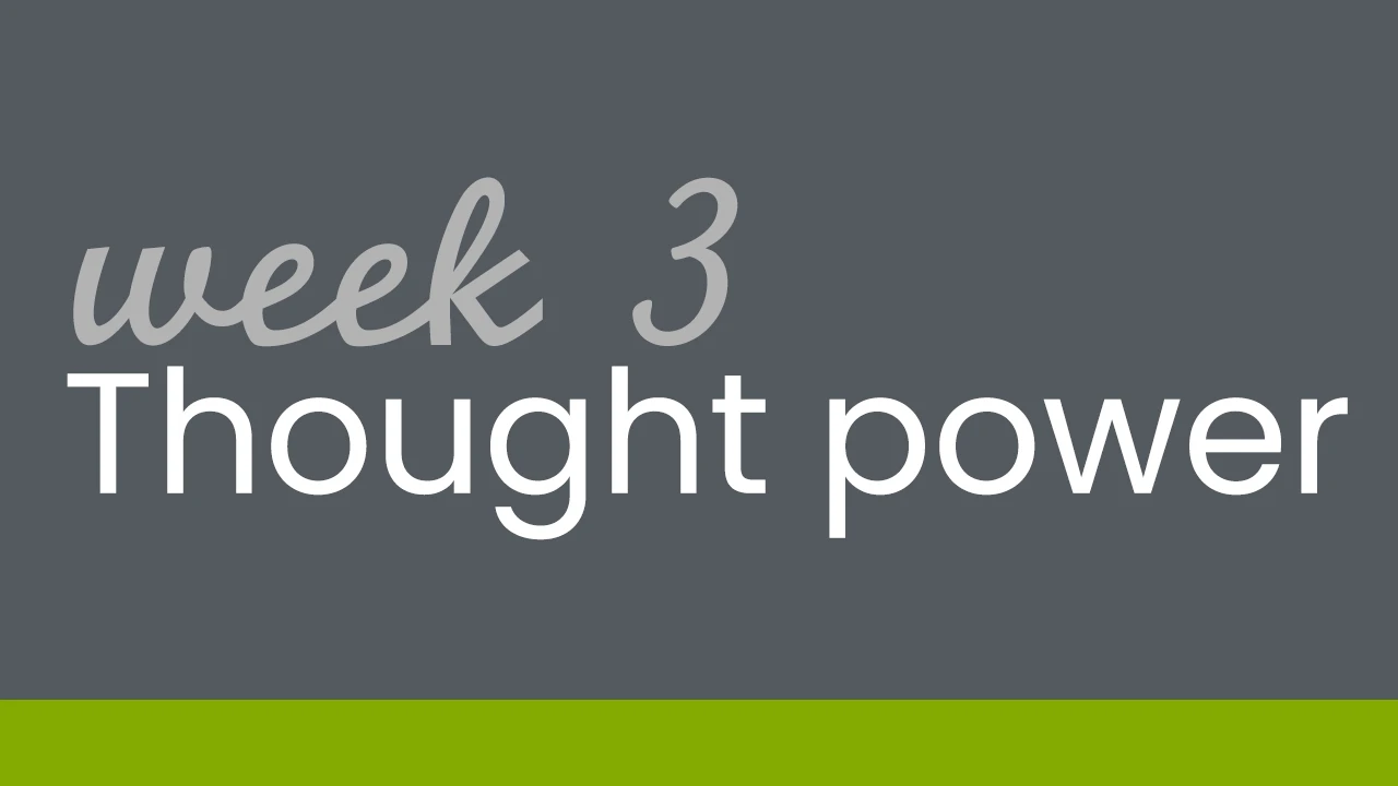 Week 3: The power of thoughts lesson poster