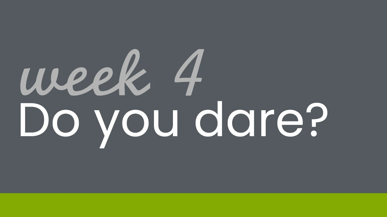 Week 4: Do you have the courage? lesson poster
