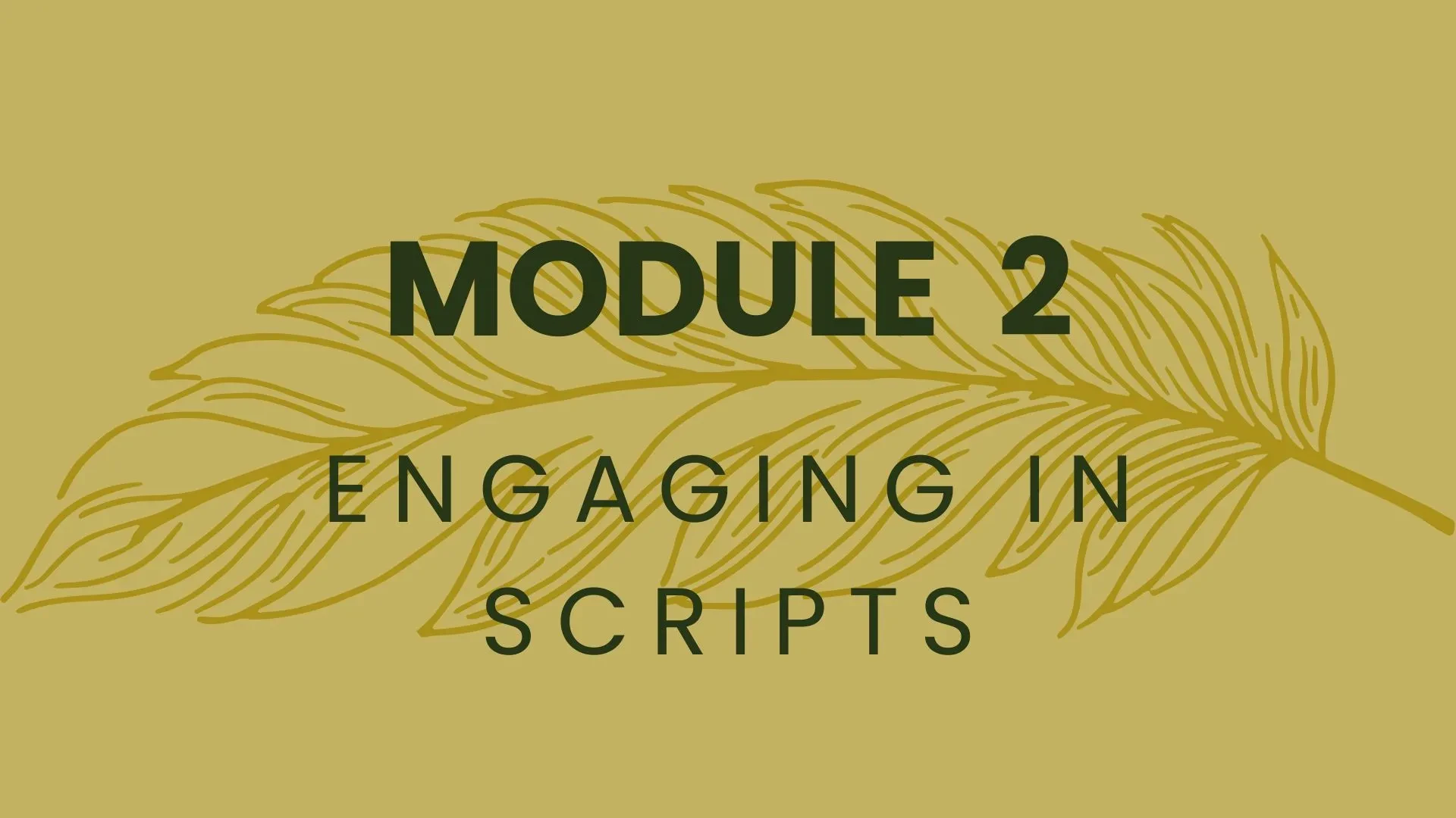 Module 2: Engaging in Scripts lesson poster
