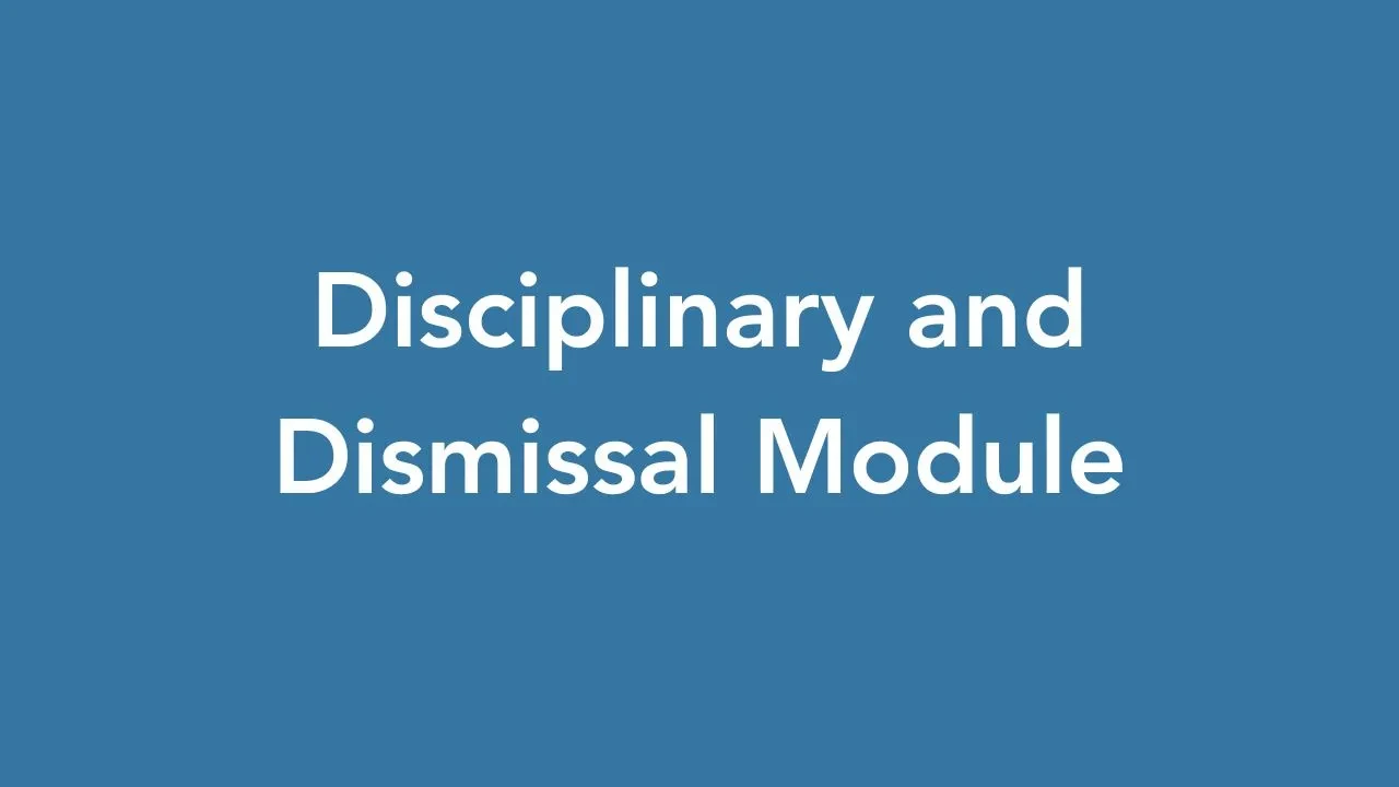 Welcome to the Disciplinary and Dismissal Module lesson poster