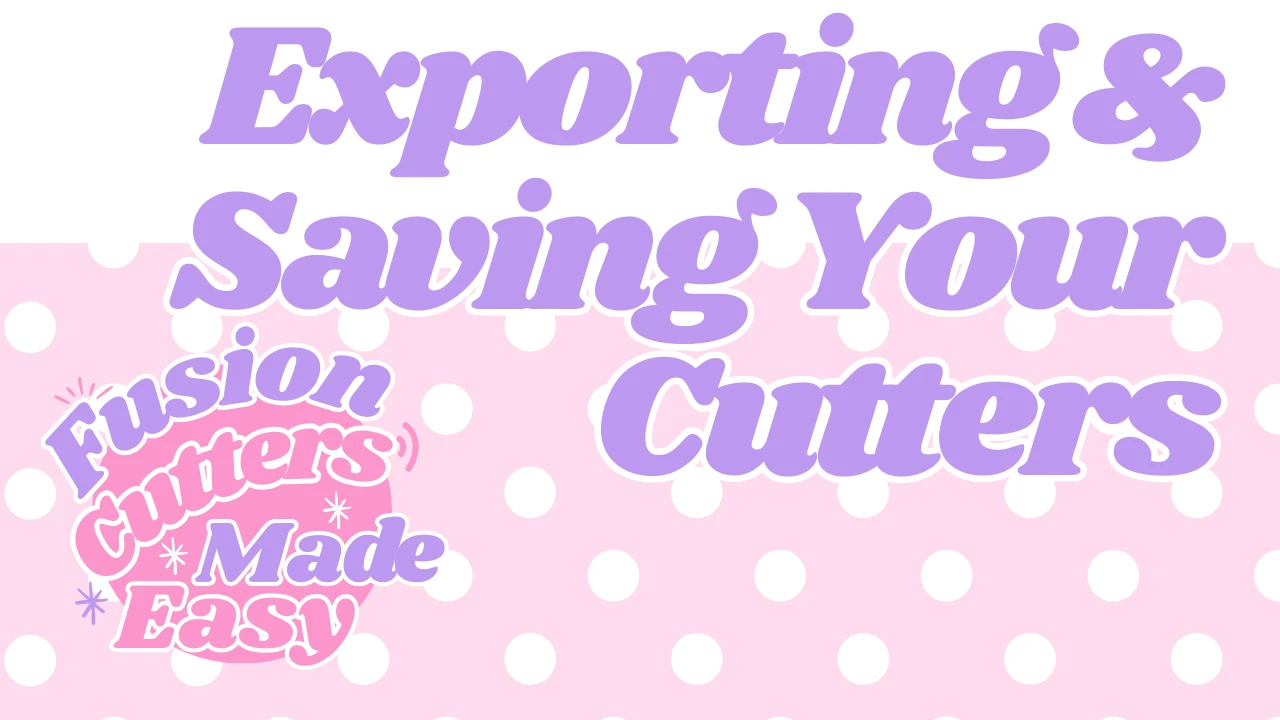Saving & Exporting Cutters lesson poster