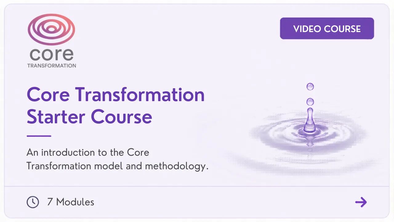 Core Transformation® Starter Course
