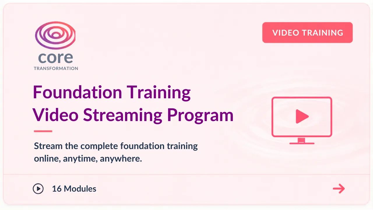 Core Transformation® Foundation Streaming Video Program