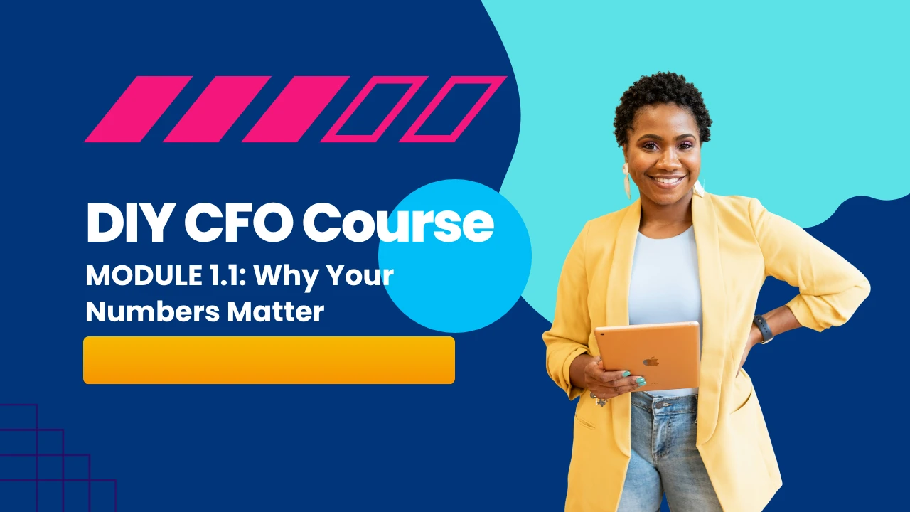 MODULE 1.1: Why Your Numbers Matter (And Why You've Been Avoiding Them) lesson poster
