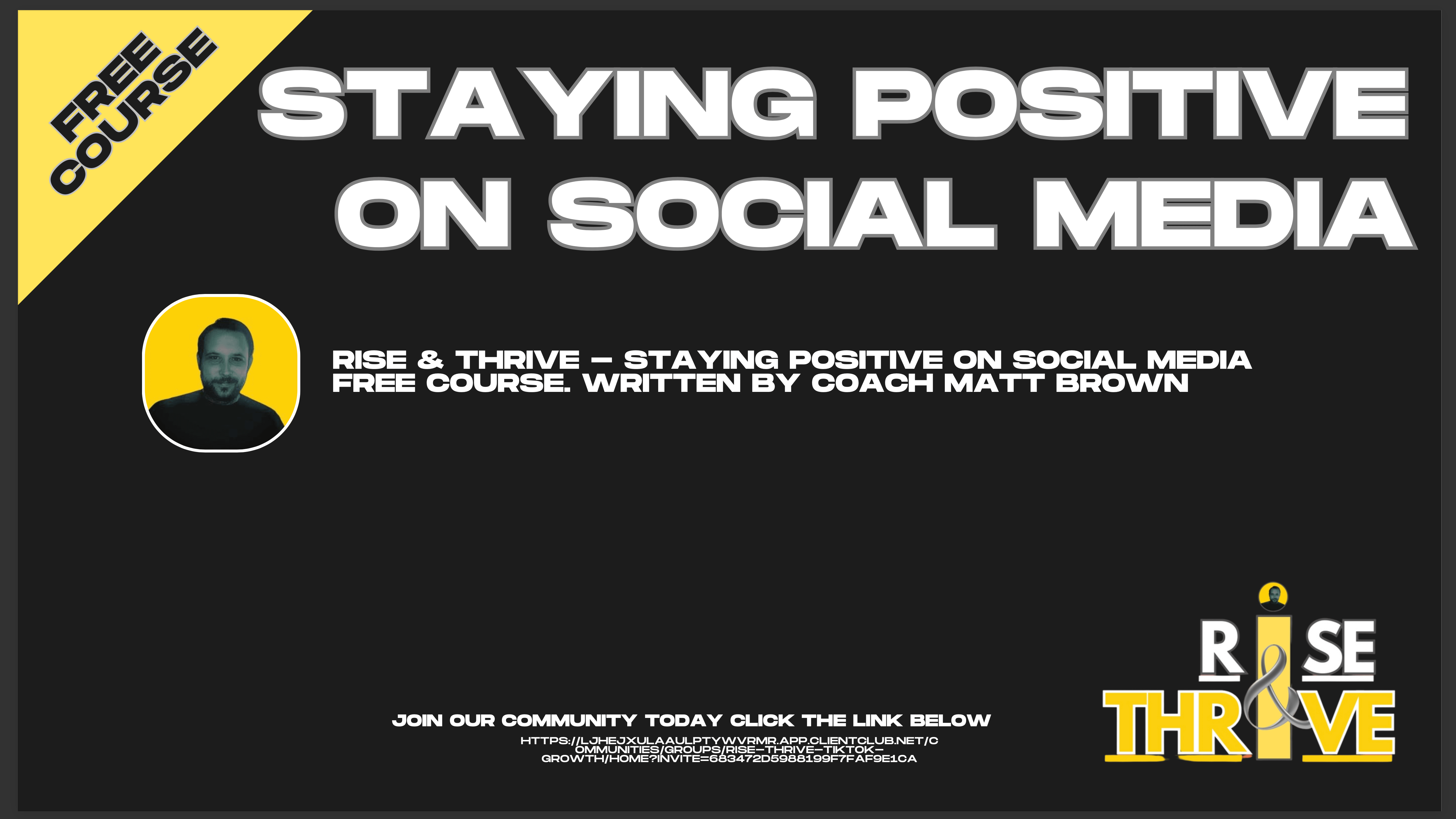 Rise & Thrive - FREE Course - Staying Positive On Social Media 