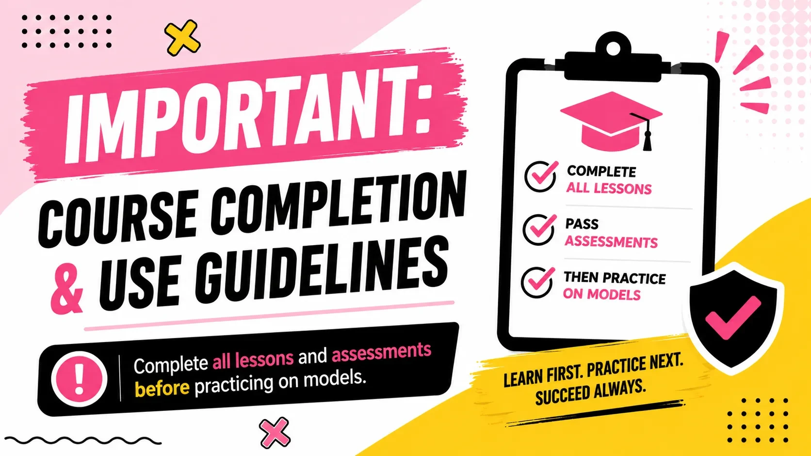 IMPORTANT: Course Completion & Use Guidelines | Complete Before Practicing on Models lesson poster