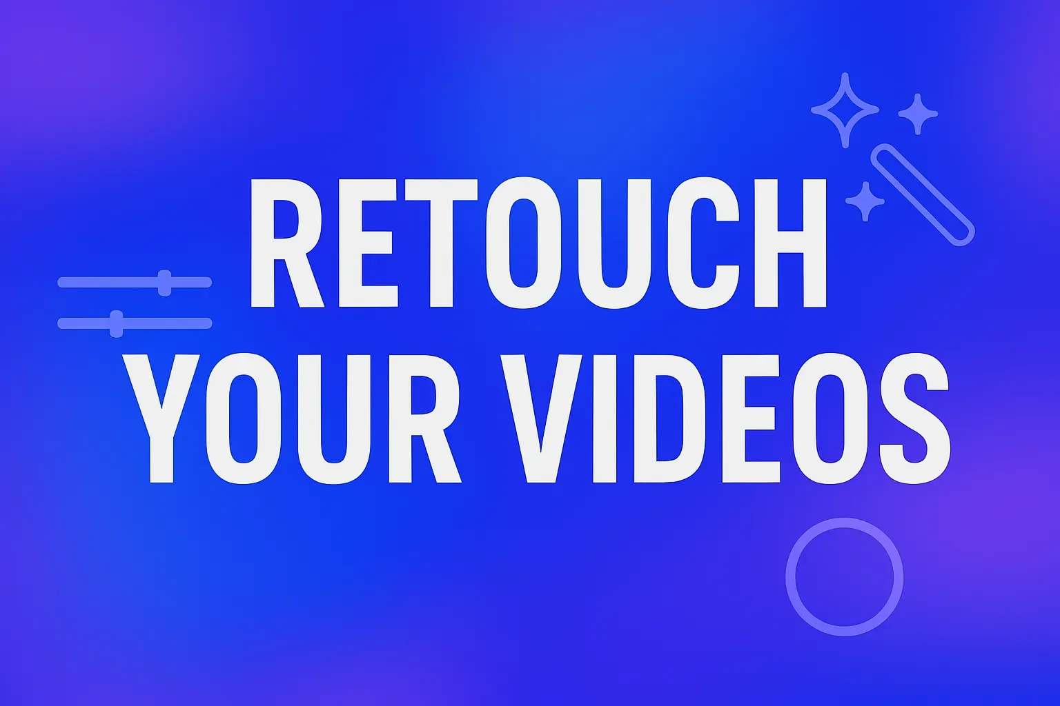Retouch Your Videos lesson poster