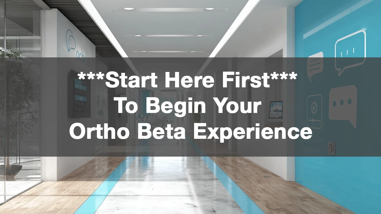***Start Here First*** To Begin Your Ortho Beta Experience lesson poster