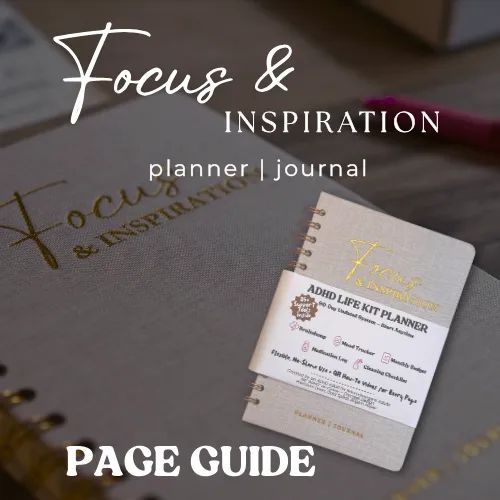 Focus & Inspiration ADHD Planner User Guide