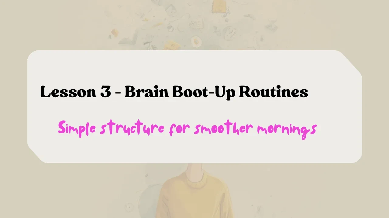 Lesson 3: Brain Boot-up Routines lesson poster