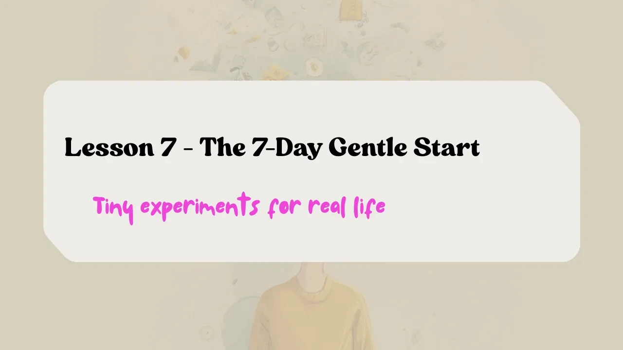 Lesson 7 - The 7 Day Gentle Start lesson poster