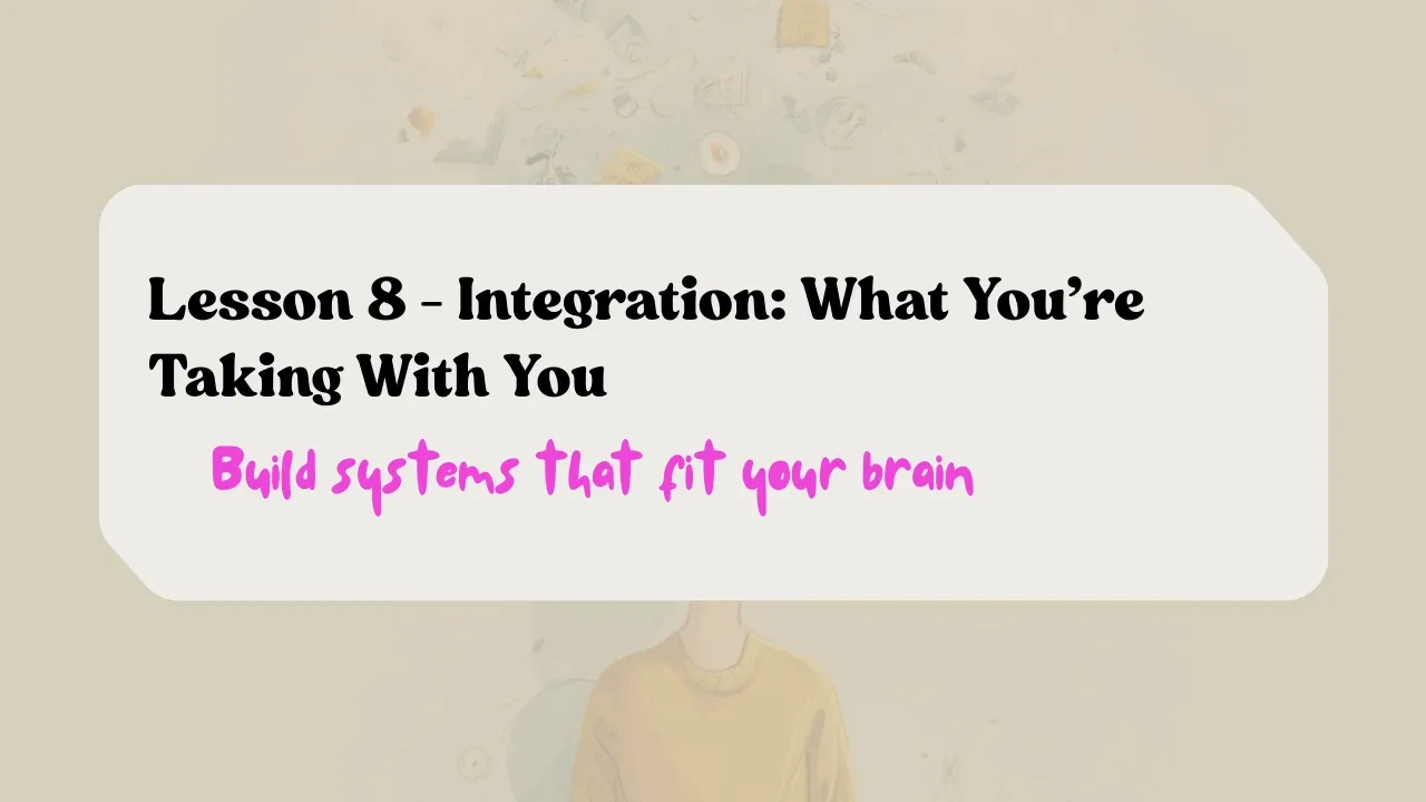 Lesson 8: Integration – What You’re Taking With You lesson poster