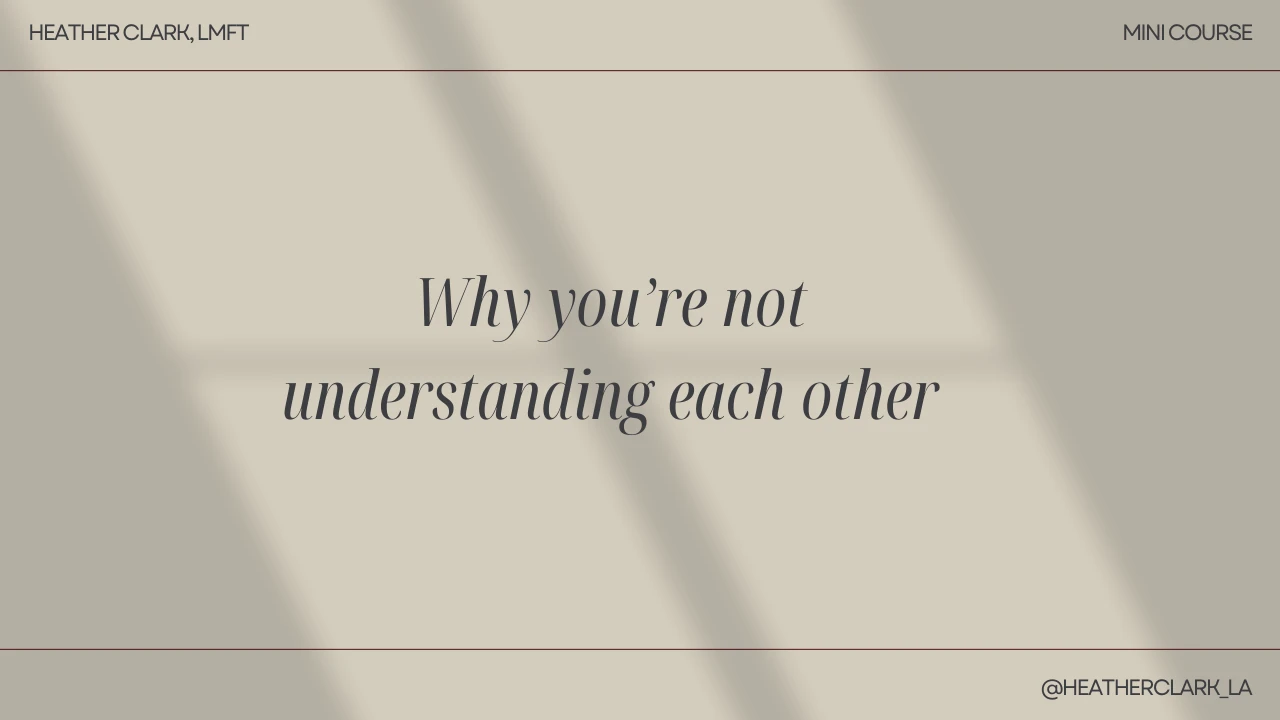 MODULE 1: WHY YOU'RE NOT UNDERSTANDING EACH OTHER lesson poster