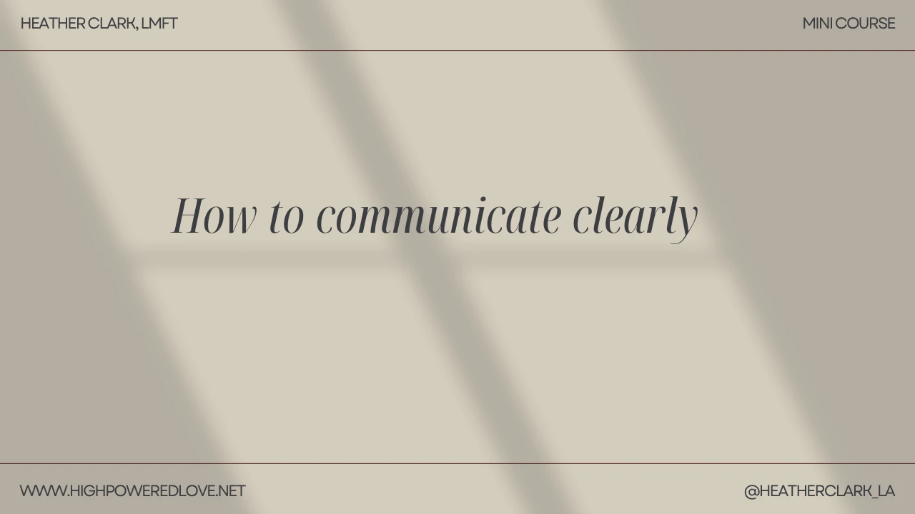 MODULE 2: HOW TO COMMUNICATE CLEARLY (WITHOUT LOSING YOURSELF) lesson poster