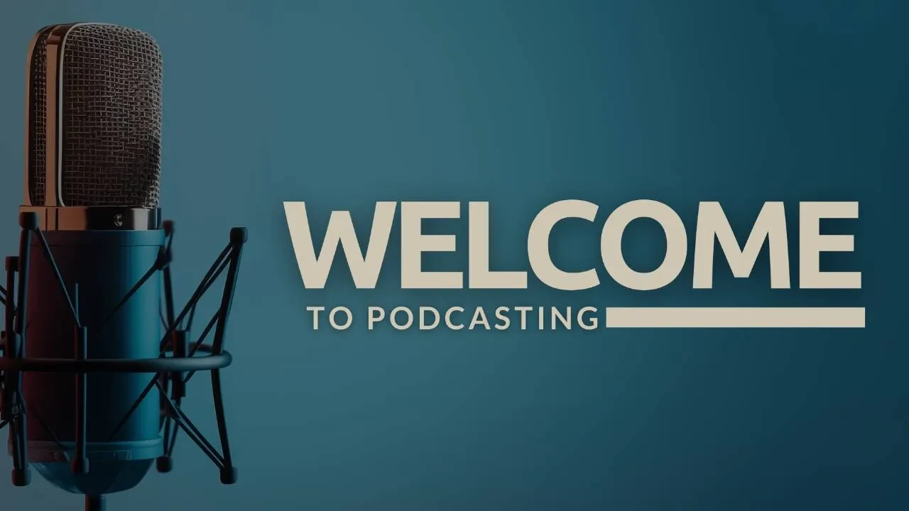 Welcome to the Fearless Podcasting Academy lesson poster