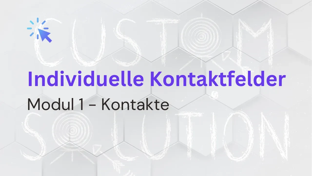 1.3 Individuelle Kontaktfelder erstellen lesson poster