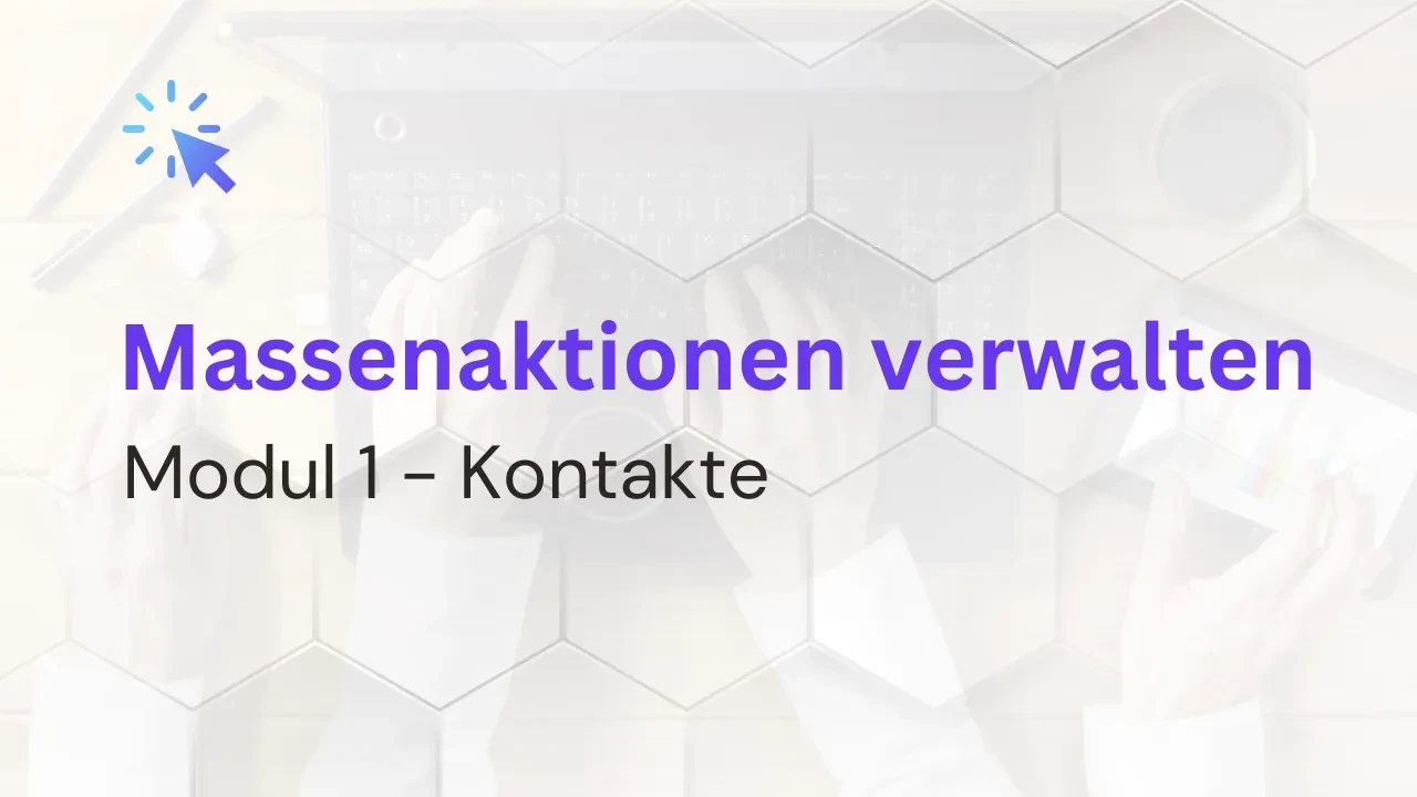 1.7 Massenaktionen verwalten und einsehen lesson poster