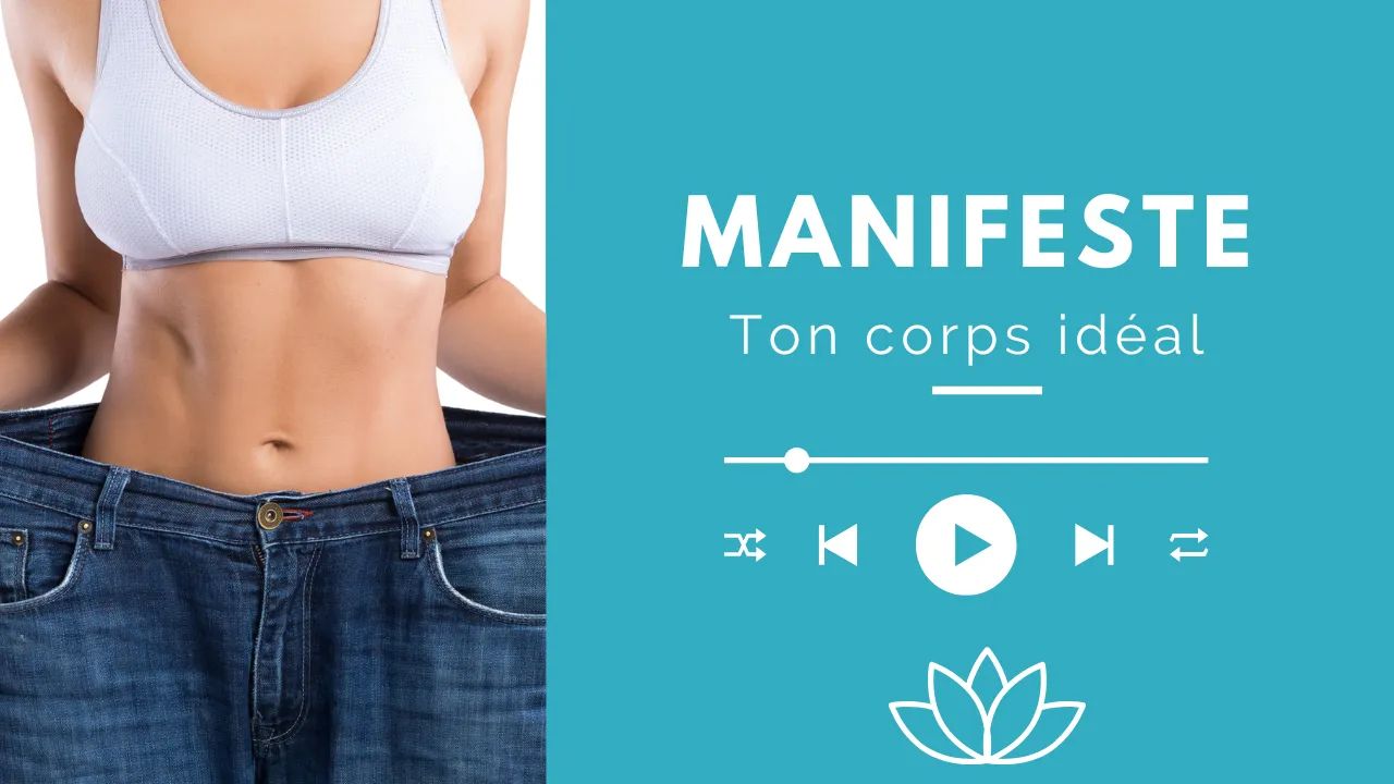 Manifeste ton corps idéal 