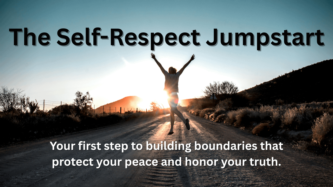 The Self-Respect Jumpstart