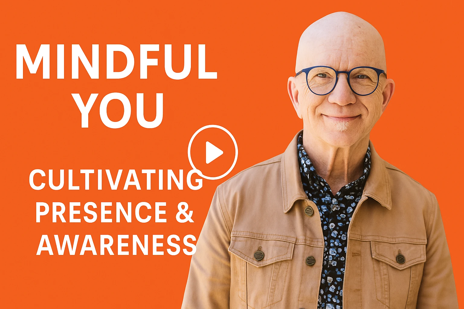 Lesson 3: Mindful You – Cultivating Presence and Awareness lesson poster