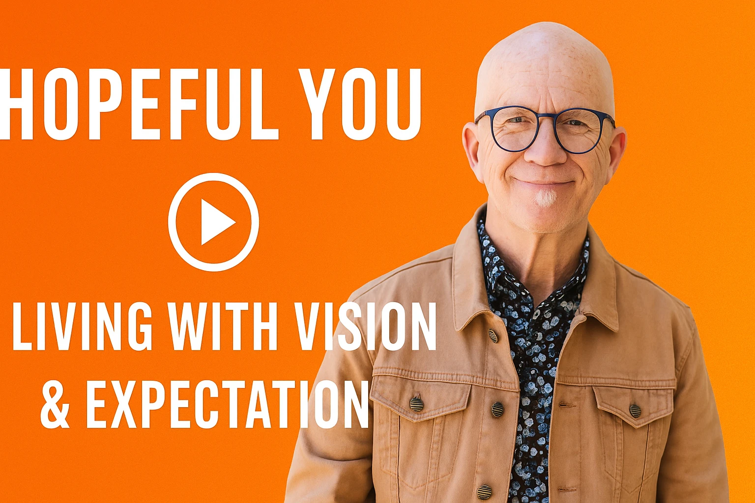 Lesson 6: Hopeful You – Living With Vision and Expectation lesson poster