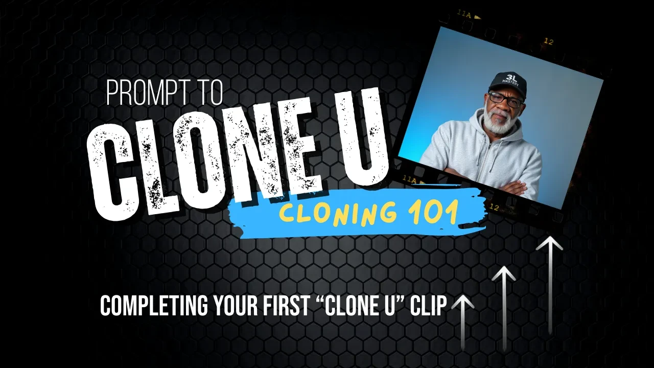 Pillar 6: Completing Your First Clone U Clip lesson poster