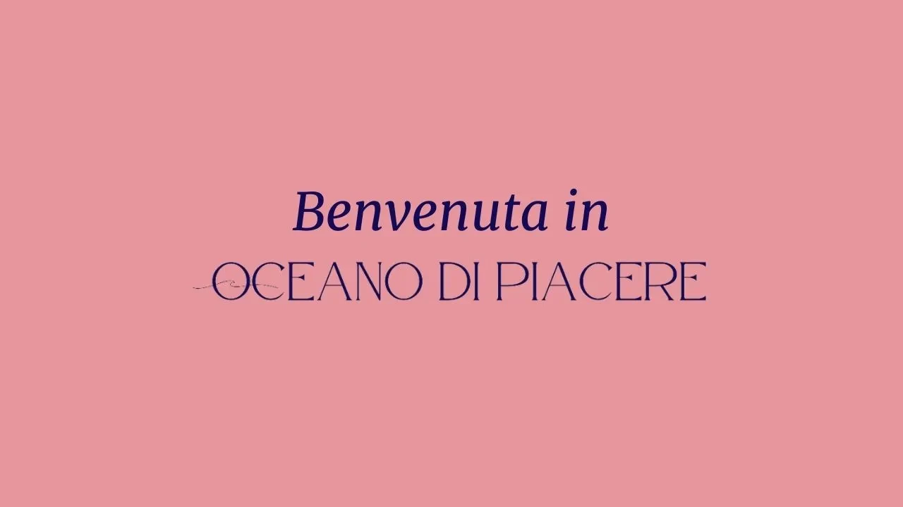 Benvenuta in Oceano di Piacere! lesson poster