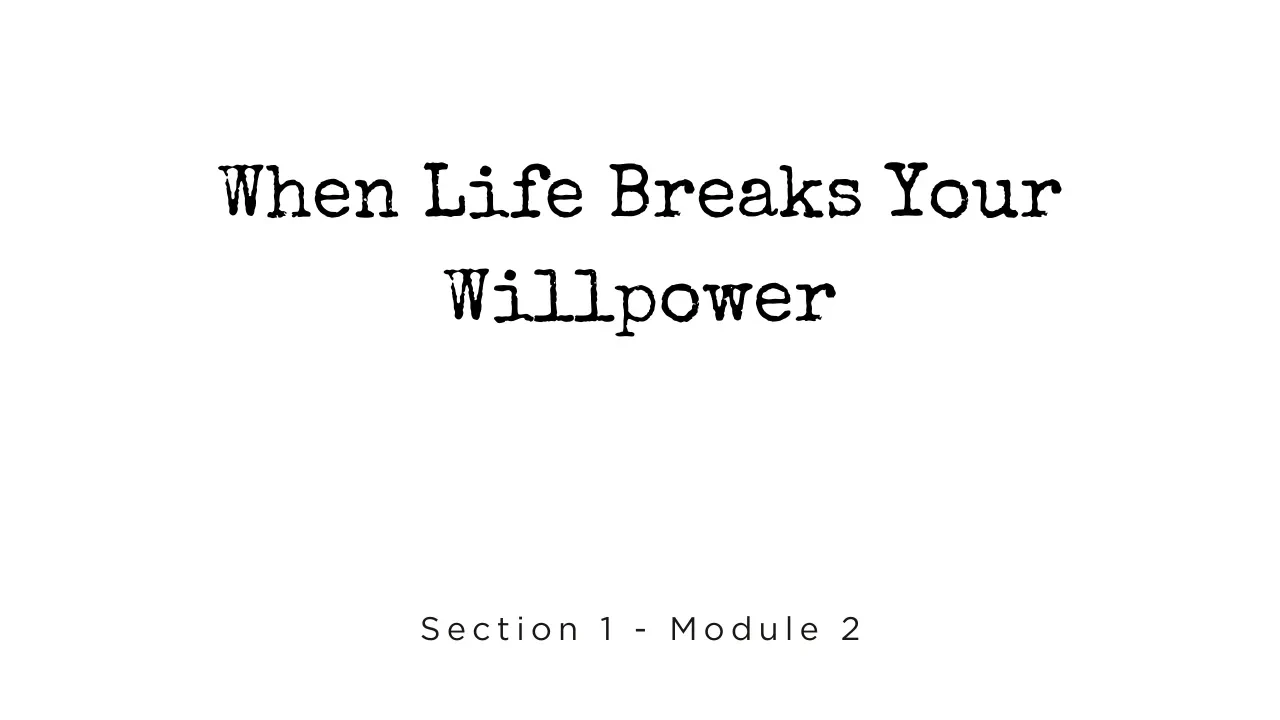 When Life Breaks Your Willpower lesson poster