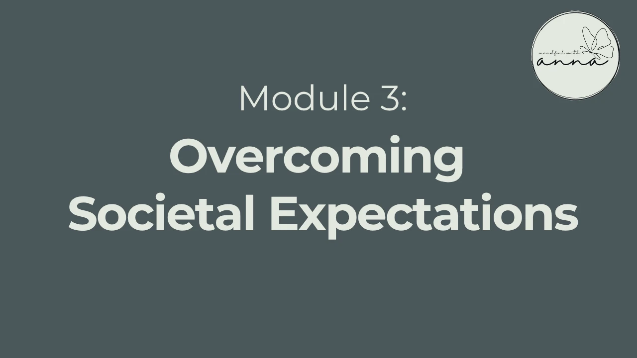Module 3: Overcoming Societal Expectations lesson poster