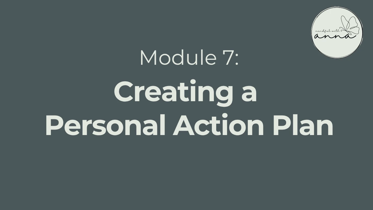 Module 7: Creating a Personal Action Plan lesson poster