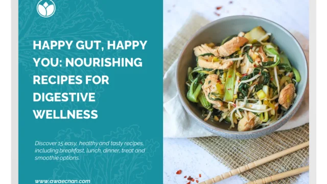 Happy Gut Happy You: Nourishing Recipes for Digestive Wellness