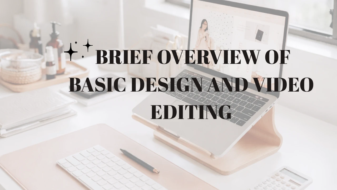 3:3 Brief Overview Of Basic Design and Video Editing lesson poster