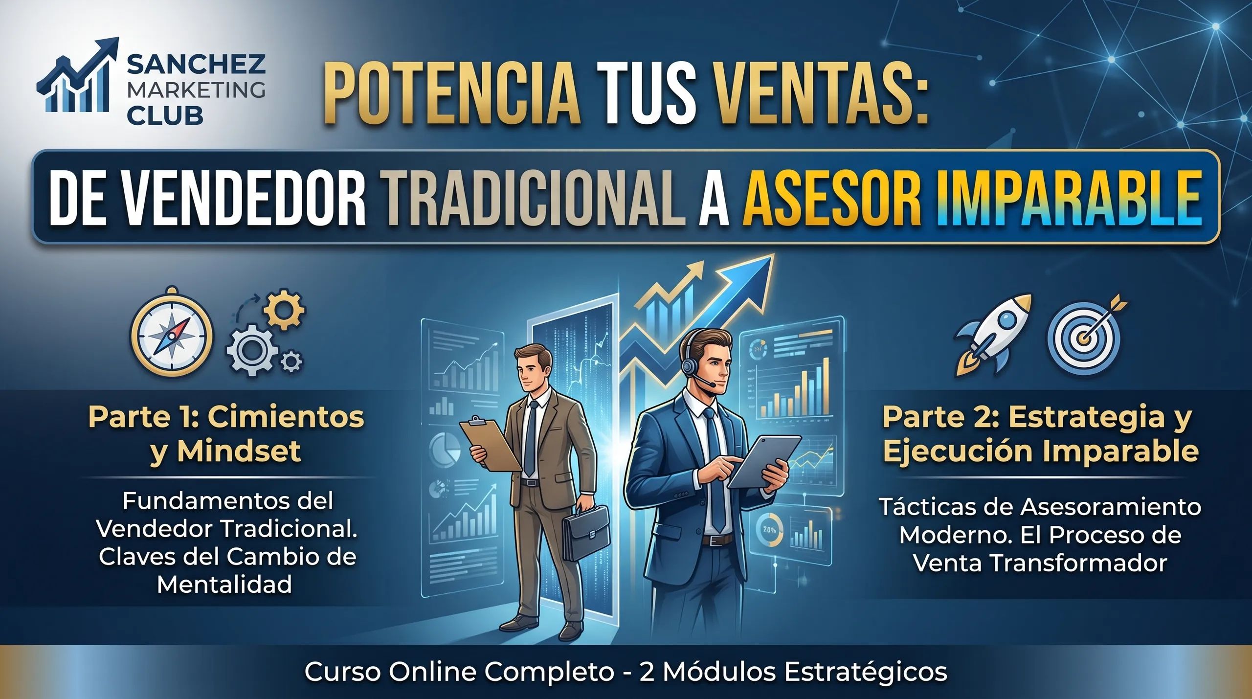 Potencia tus Ventas: De Vendedor Tradicional a Asesor Imparable