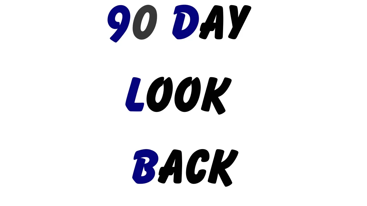 Step 2 - The 90 Day Look Back lesson poster