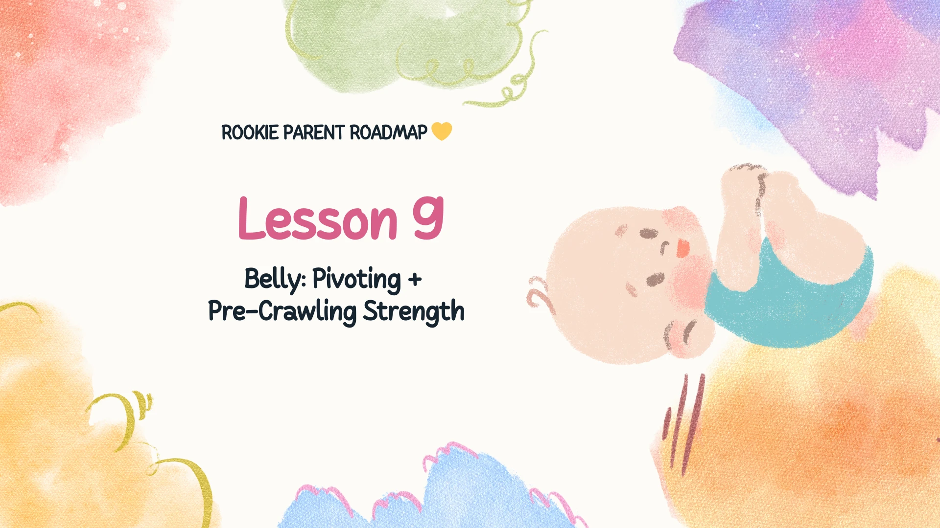 Lesson 9 (4–6 months) – Belly: Pivoting + Pre-Crawling Strength lesson poster