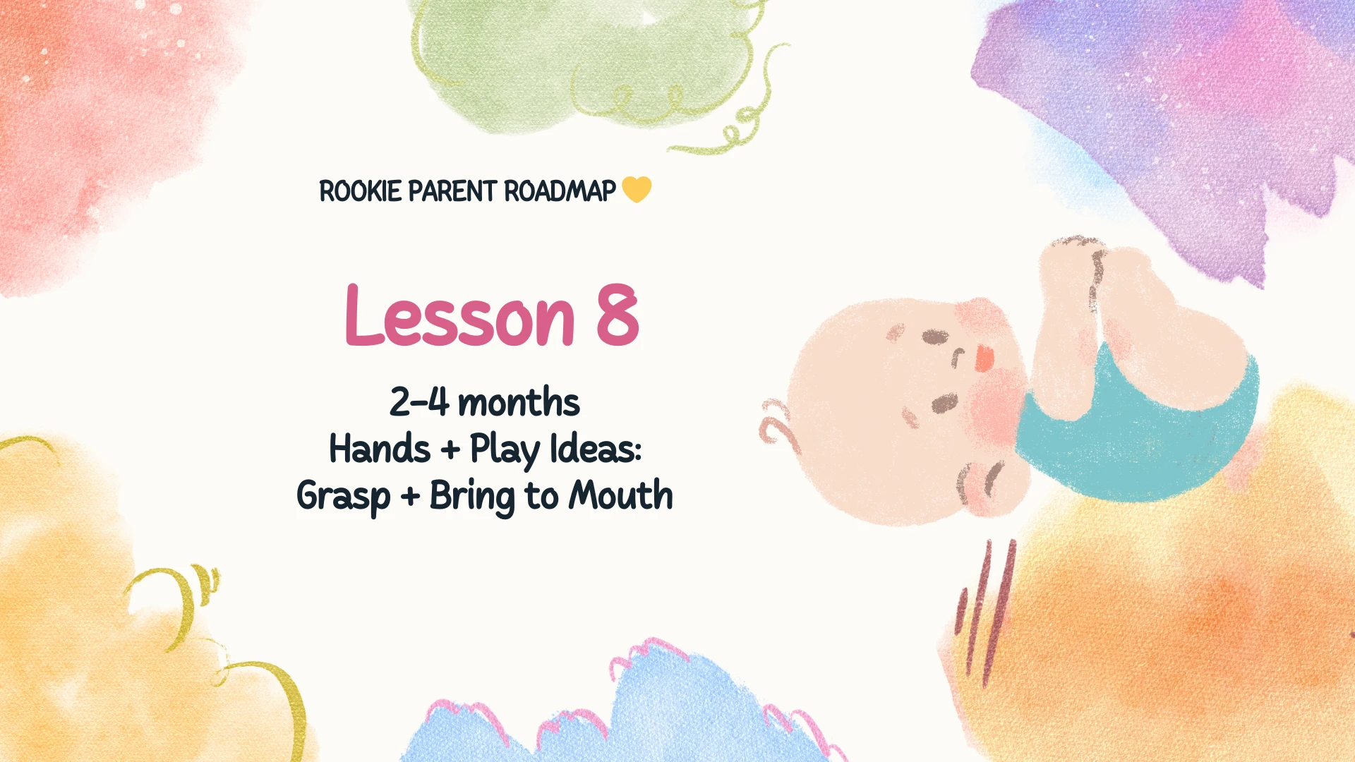 Lesson 8 (2–4 months) – Hands + Play Ideas: Grasp + Bring to Mouth lesson poster