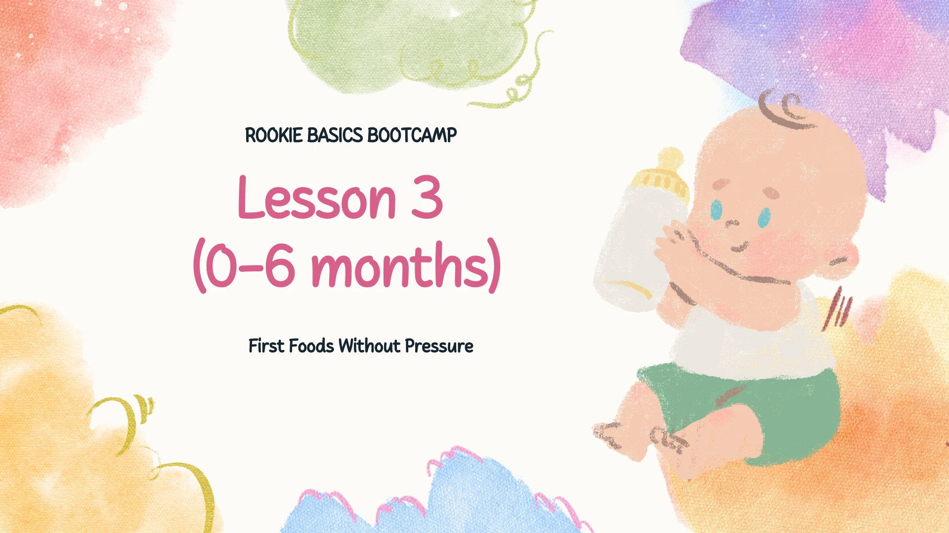 Lesson 3 (0–6 months) – First Foods Without Pressure lesson poster