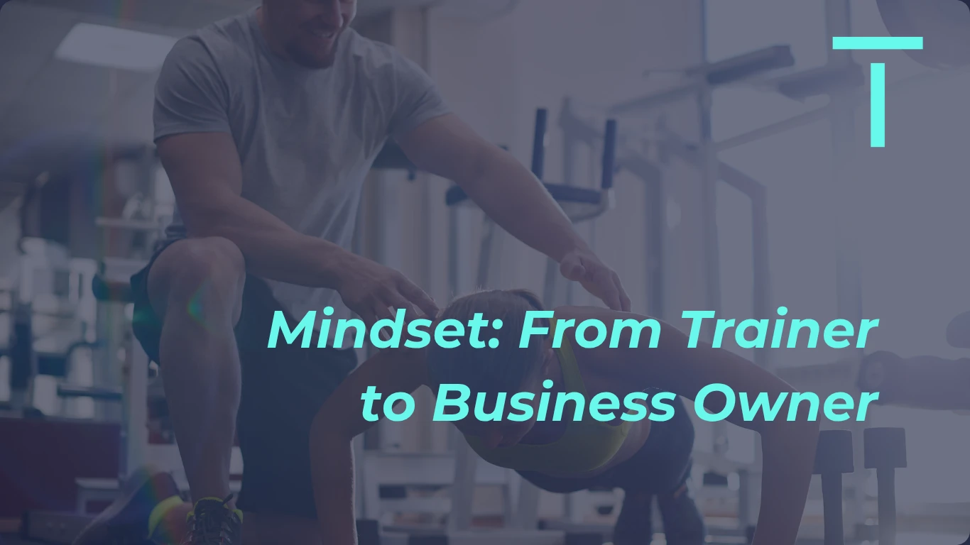 2a.1- Mindset: From Trainer to Business Owner lesson poster