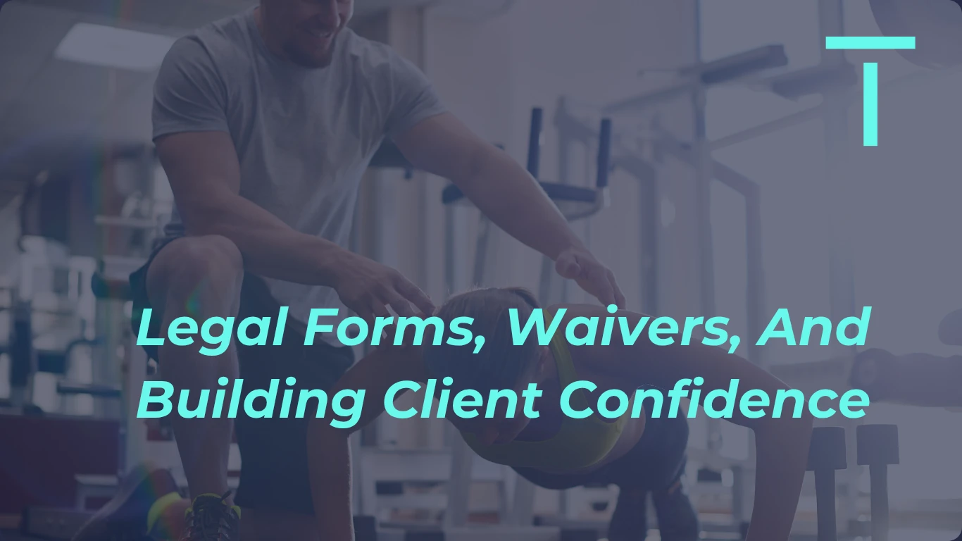 2a.6- Legal Forms, Waivers, and Building Client Confidence lesson poster